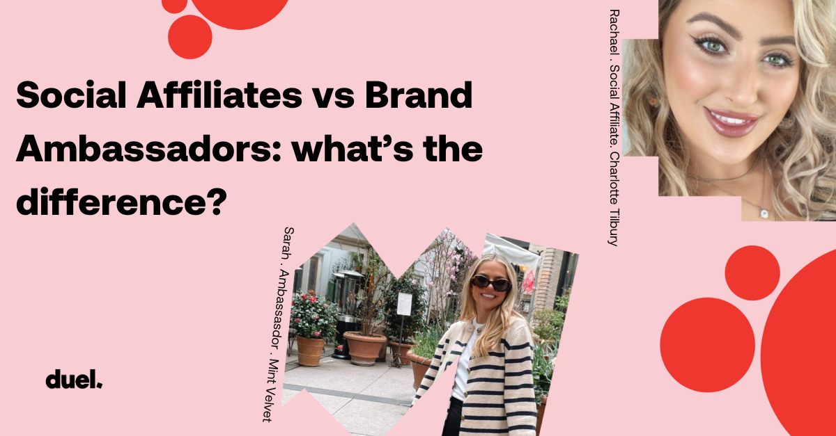 Social Affiliates vs Brand Ambassadors what's the difference?